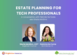 Estate Planning for Tech Professionals